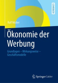 表紙画像: Ökonomie der Werbung 9783834934000