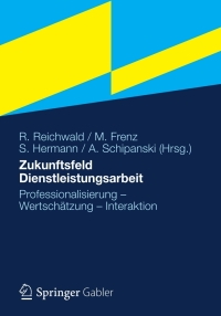 Imagen de portada: Zukunftsfeld Dienstleistungsarbeit 9783834934345