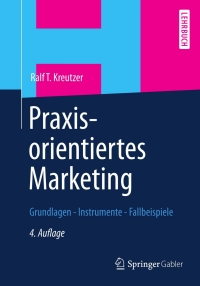 Imagen de portada: Praxisorientiertes Marketing 4th edition 9783834934628