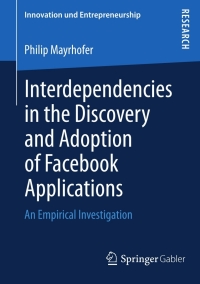 Cover image: Interdependencies in the Discovery and Adoption of Facebook Applications 9783834938862