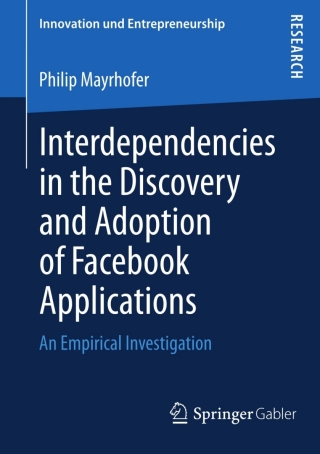 Cover image: Interdependencies in the Discovery and Adoption of Facebook Applications 9783834938862