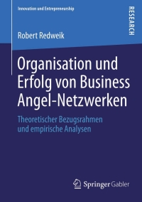 Cover image: Organisation und Erfolg von Business Angel-Netzwerken 9783834938930
