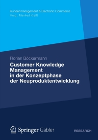 Cover image: Customer Knowledge Management in der Konzeptphase der Neuproduktentwicklung 9783834939456