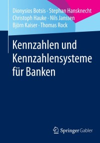 Cover image: Kennzahlen und Kennzahlensysteme für Banken 9783834939531