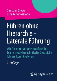 Cover image: Führen ohne Hierarchie - Laterale Führung 2nd edition 9783834939753