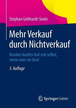 Omslagafbeelding: Mehr Verkauf durch Nichtverkauf 3rd edition 9783834940049