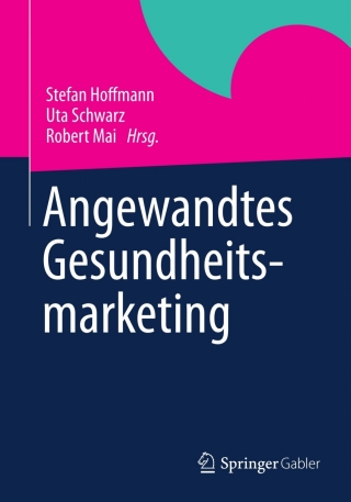 Cover image: Angewandtes Gesundheitsmarketing 9783834940346