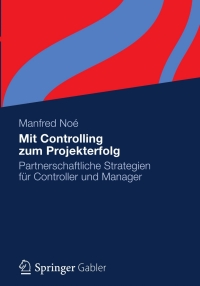 Cover image: Mit Controlling zum Projekterfolg 9783834941510