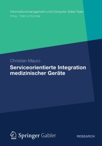 Omslagafbeelding: Serviceorientierte Integration medizinischer Geräte 9783834941664