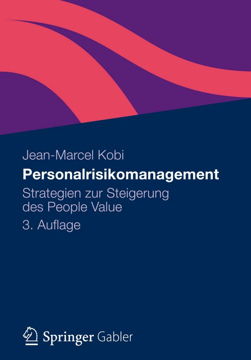 Personalrisikomanagement Strategien zur Steigerung des People Value 3rd Edition