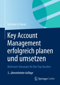 Cover image: Key Account Management erfolgreich planen und umsetzen 3rd edition 9783834942784