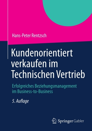 Cover image: Kundenorientiert verkaufen im Technischen Vertrieb 5th edition 9783834942821