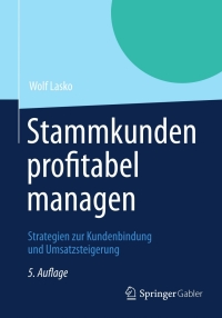 Cover image: Stammkunden profitabel managen 5th edition 9783834943569