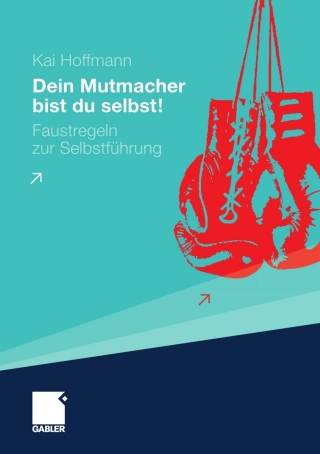 Cover image: Dein Mutmacher bist du selbst! 9783834916648