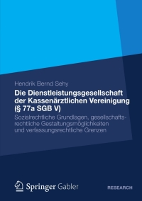 Cover image: Die Dienstleistungsgesellschaft der Kassenärztlichen Vereinigung (§ 77a SGB V) 9783834945129