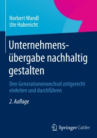 Cover image: Unternehmensübergabe nachhaltig gestalten 2nd edition 9783834945525