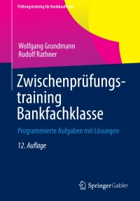 Imagen de portada: Zwischenprüfungstraining Bankfachklasse 12th edition 9783834945839
