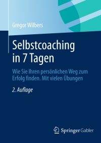 Imagen de portada: Selbstcoaching in 7 Tagen 2nd edition 9783834946133