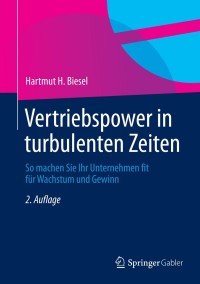 صورة الغلاف: Vertriebspower in turbulenten Zeiten 2nd edition 9783834946157