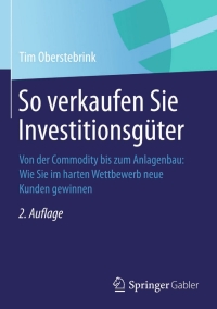 Immagine di copertina: So verkaufen Sie Investitionsgüter 2nd edition 9783834946195