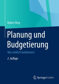 Omslagafbeelding: Planung und Budgetierung 2nd edition 9783834946287