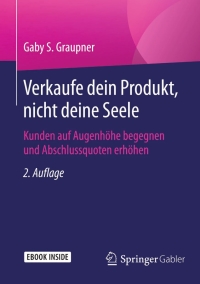 Immagine di copertina: Verkaufe dein Produkt, nicht deine Seele 2nd edition 9783834947260