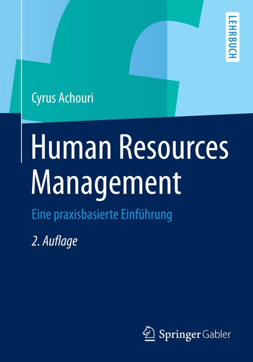 Human Resources Management Eine praxisbasierte Einführung 2nd Edition
