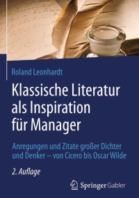 Omslagafbeelding: Klassische Literatur als Inspiration für Manager 2nd edition 9783834947550