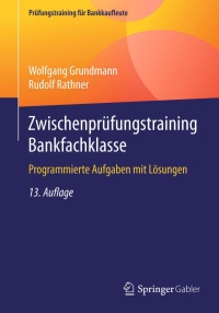 صورة الغلاف: Zwischenprüfungstraining Bankfachklasse 13th edition 9783834947598