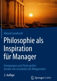 Omslagafbeelding: Philosophie als Inspiration für Manager 2nd edition 9783834947734