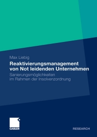 Cover image: Reaktivierungsmanagement von Not leidenden Unternehmen 9783834924278