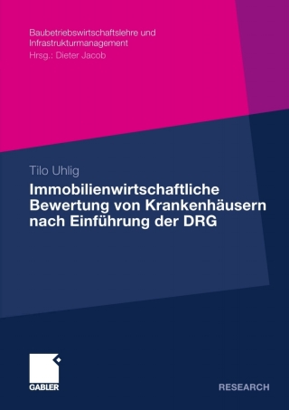 Cover image: Immobilienwirtschaftliche Bewertung von Krankenhäusern nach Einführung der DRG 9783834927477