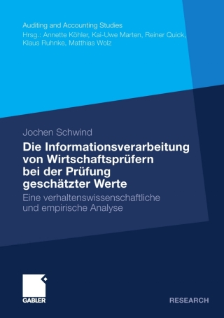 Immagine di copertina: Die Informationsverarbeitung von Wirtschaftsprüfern bei der Prüfung geschätzter Werte 9783834929433