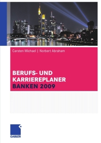 صورة الغلاف: Berufs- und Karriereplaner Banken 2009 9783834911988