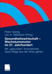 Imagen de portada: Gesundheitswirtschaft - Wachstumsmotor im 21. Jahrhundert 9783834923974