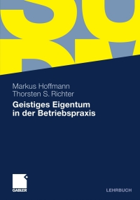 Cover image: Geistiges Eigentum in der Betriebspraxis 9783834925923