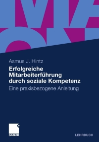 Cover image: Erfolgreiche Mitarbeiterführung durch soziale Kompetenz 9783834924414