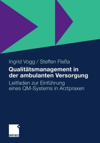 صورة الغلاف: Qualitätsmanagement in der ambulanten Versorgung 9783834925282