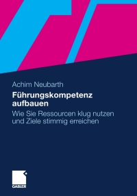 Cover image: Führungskompetenz aufbauen 9783834924131