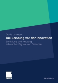 Cover image: Die Leistung vor der Innovation 9783834927835