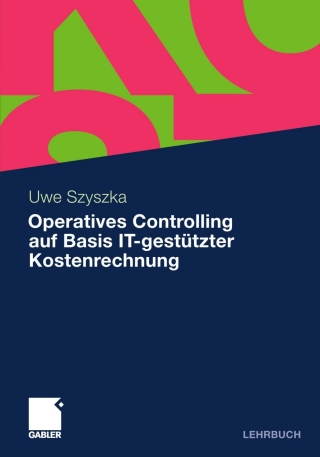 Cover image: Operatives Controlling auf Basis IT-gestützter Kostenrechnung 9783834924209