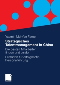 Cover image: Strategisches Talentmanagement in China 9783834925862