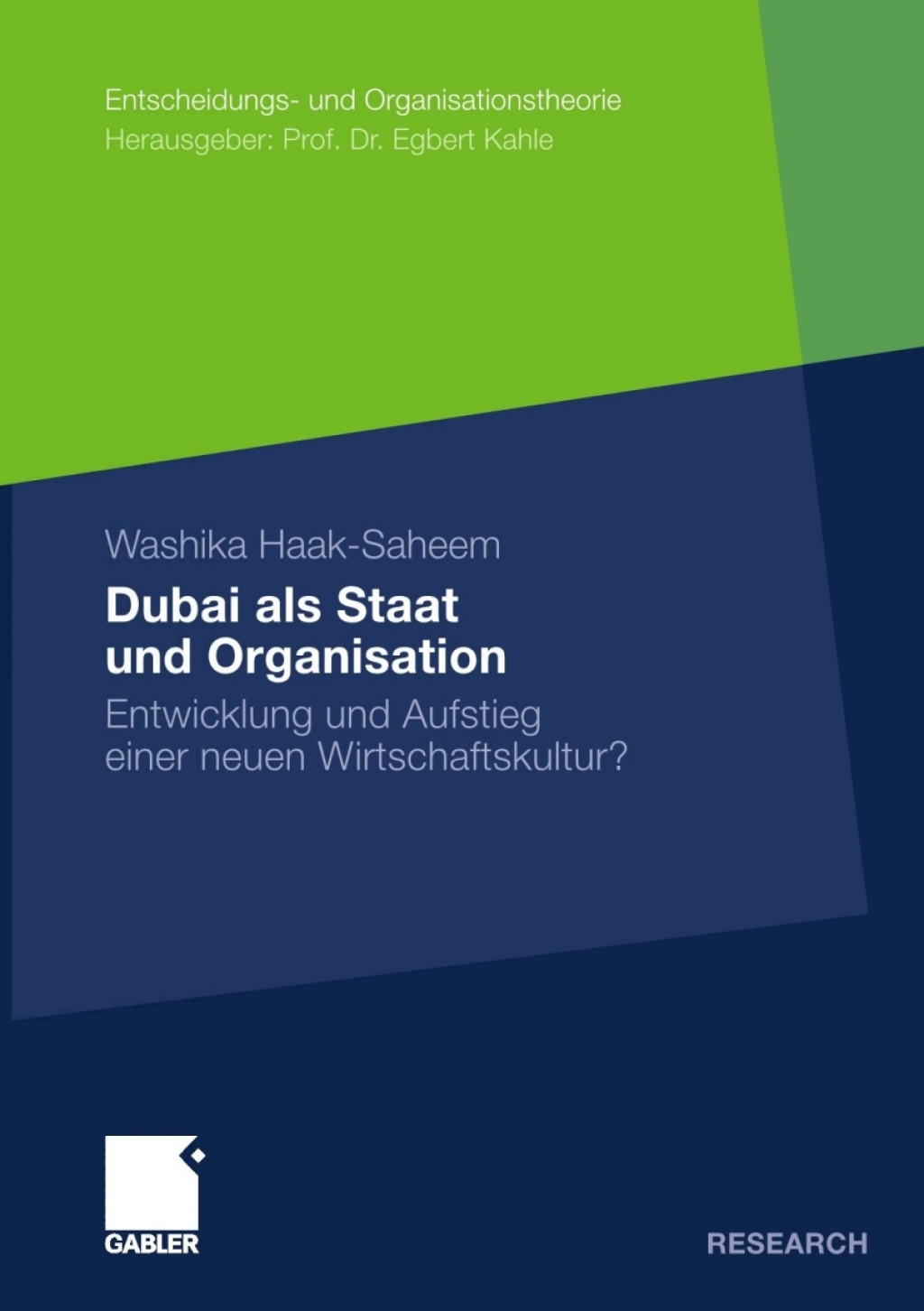 Dubai als Staat und Organisation Entwicklung und Aufstieg einer neuen Wirtschaftskultur?