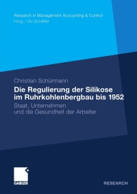 Cover image: Die Regulierung der Silikose im Ruhrkohlenbergbau bis 1952 9783834928863