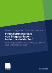 Cover image: Finanzierungspraxis von Biogasanlagen in der Landwirtschaft 9783834929365