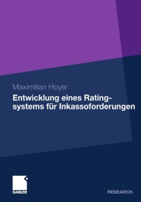 Cover image: Entwicklung eines Ratingsystems für Inkassoforderungen 9783834930224