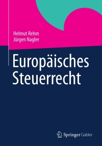Imagen de portada: Europäisches Steuerrecht 9783834922984