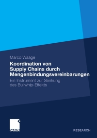 Imagen de portada: Koordination von Supply Chains durch Mengenbindungsvereinbarungen 9783834931283