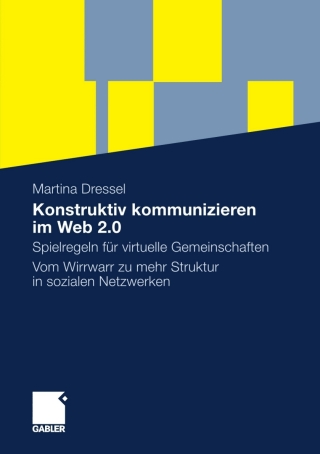 Cover image: Konstruktiv kommunizieren im Web 2.0 9783834930675