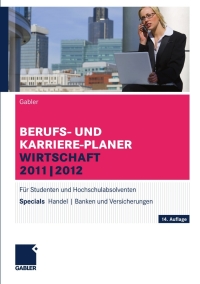 Titelbild: Berufs- und Karriere-Planer Wirtschaft 2011 | 2012 14th edition 9783834928283